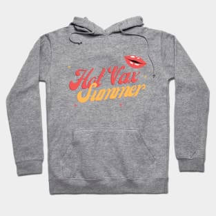 Hot Vax Summer Hoodie